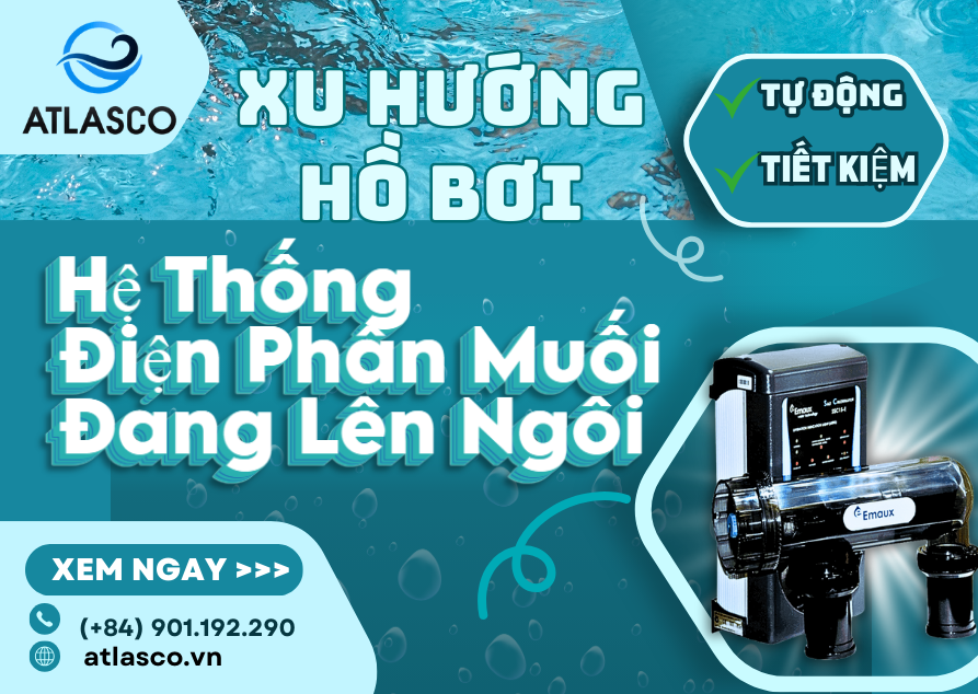 Xu Hướng Hồ Bơi: Hệ Thống Điện Phân Muối Đang Lên Ngôi